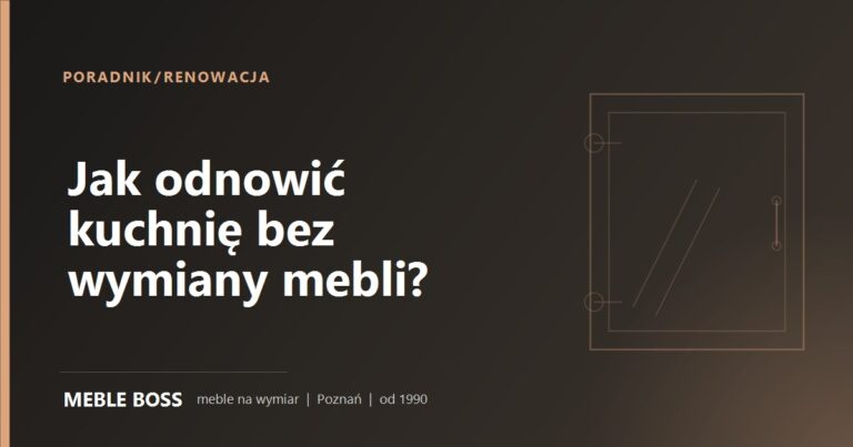 Jak odnowić kuchnię bez wymiany mebli? Blat, fronty, szafki