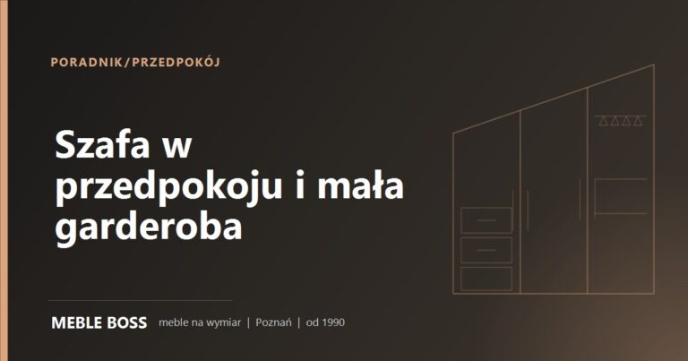 Szafa w przedpokoju i mała garderoba – jak zaprojektować wnętrze