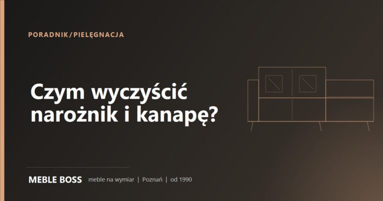 Czym wyczyścić narożnik i kanapę? Pielęgnacja mebli tapicerowanych