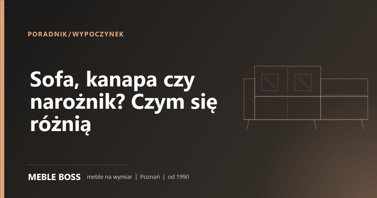 Sofa kanapa czy naroznik - szkic mebla wypoczynkowego, Meble Boss Sofa kanapa czy naroznik - szkic mebla wypoczynkowego, Meble Boss