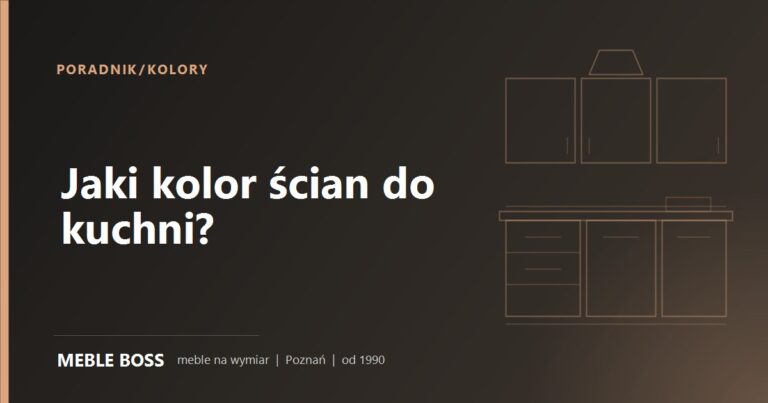 Jaki kolor ścian do kuchni? Dobór do frontów i blatu